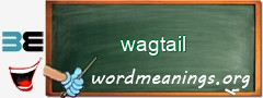 WordMeaning blackboard for wagtail